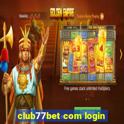 club77bet com login